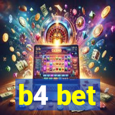 b4 bet