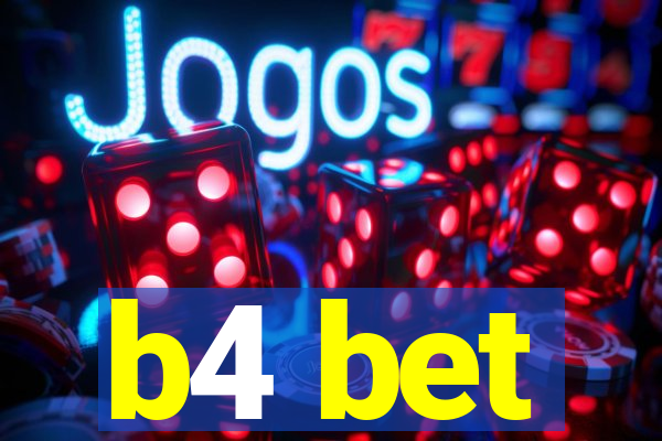 b4 bet