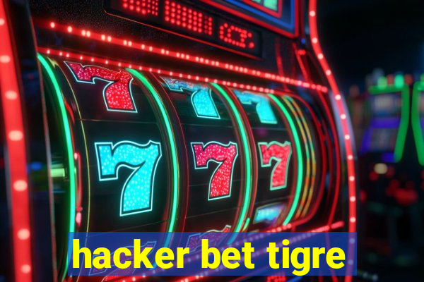 hacker bet tigre