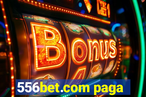 556bet.com paga