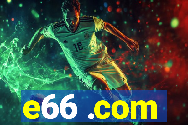 e66 .com