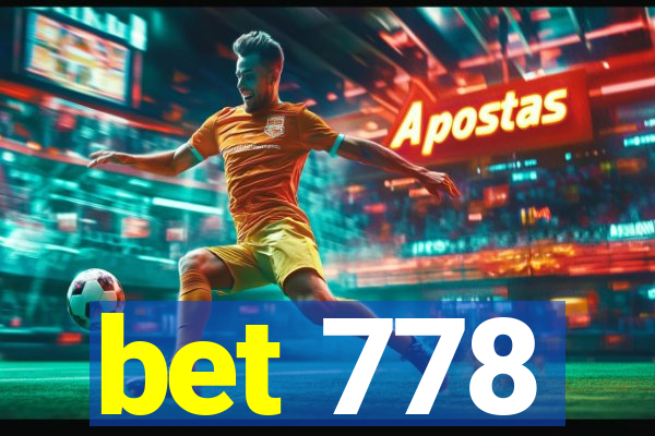 bet 778