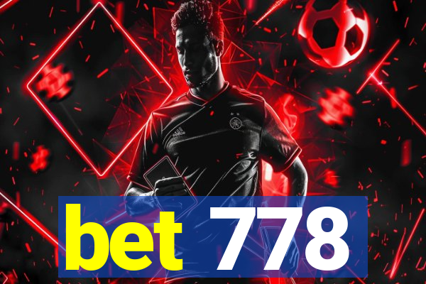 bet 778