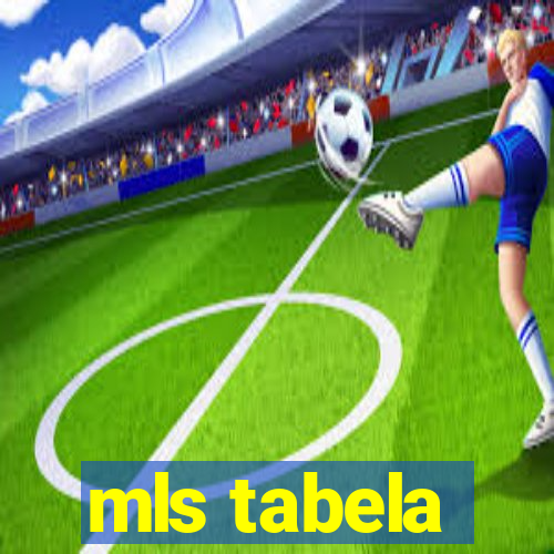 mls tabela