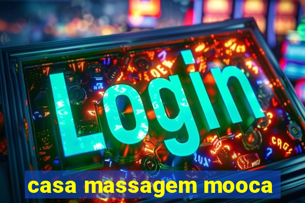 casa massagem mooca