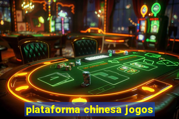 plataforma chinesa jogos