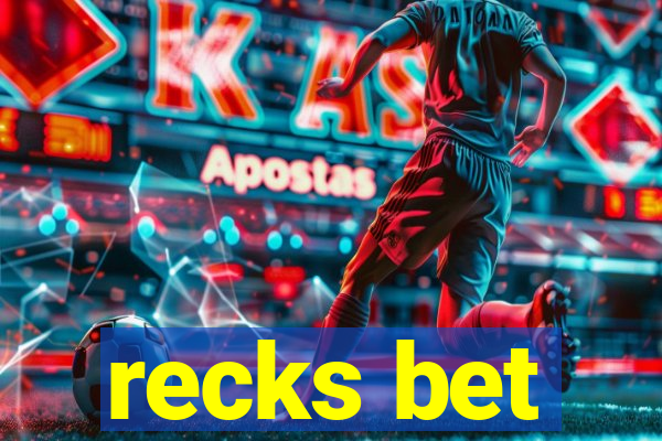 recks bet