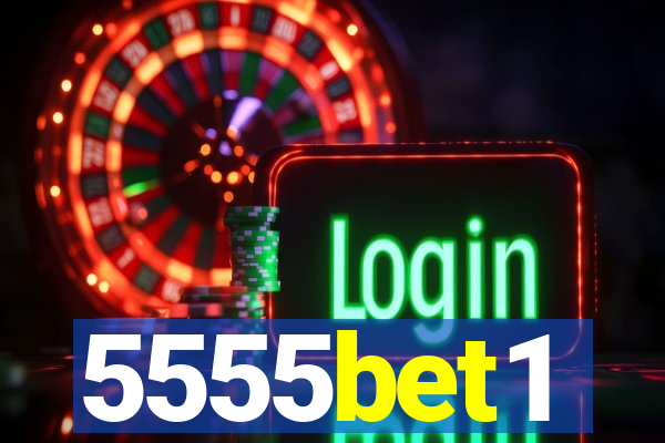 5555bet1