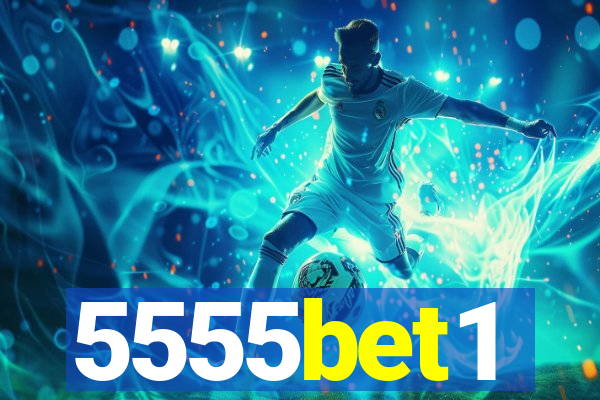 5555bet1