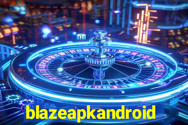 blazeapkandroid