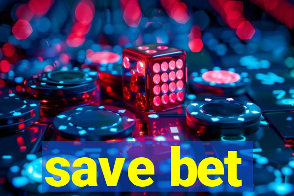 save bet