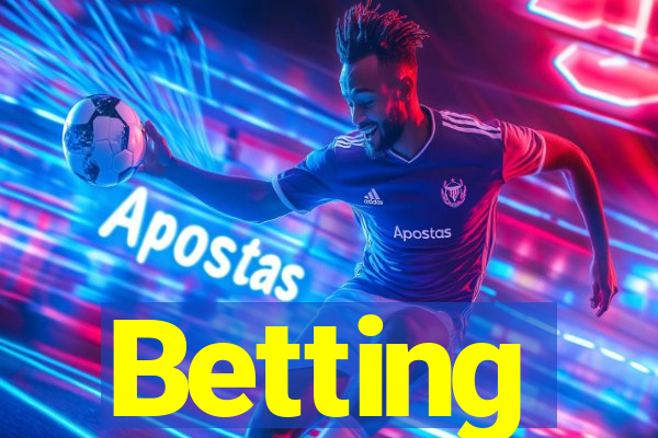 Betting