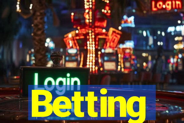 Betting
