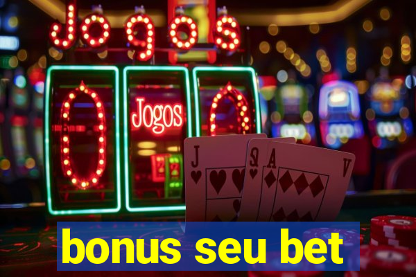 bonus seu bet