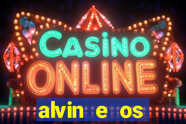 alvin e os esquilos redecanais