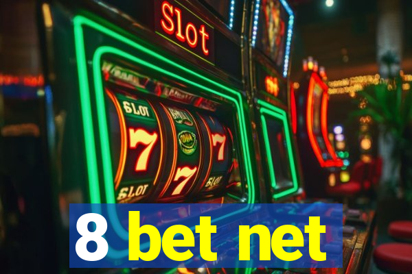 8 bet net