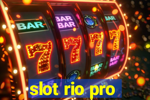 slot rio pro