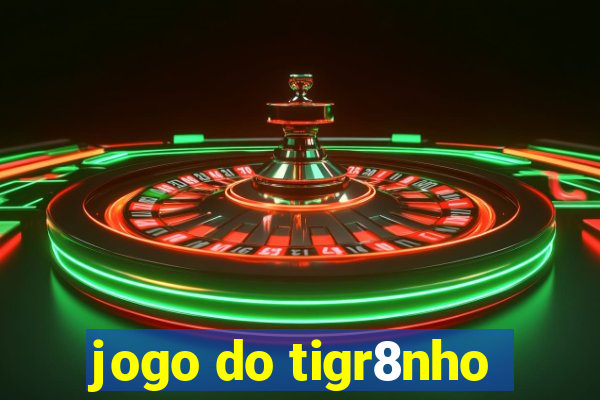 jogo do tigr8nho