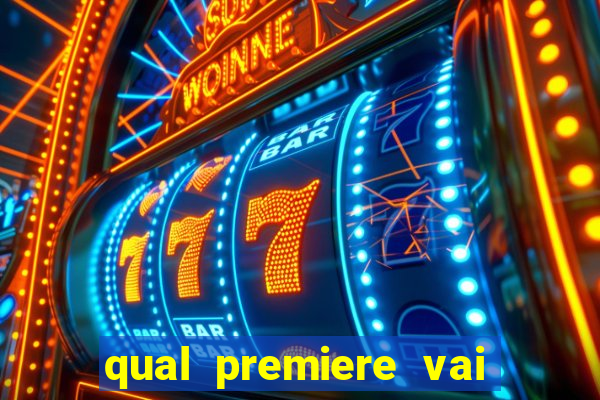 qual premiere vai passar o jogo do inter