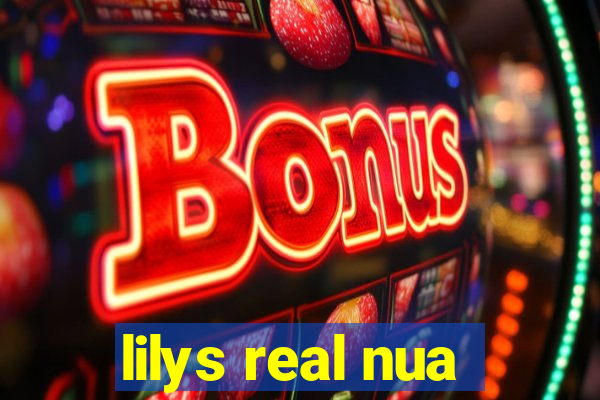 lilys real nua