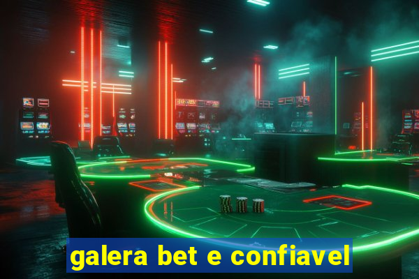galera bet e confiavel