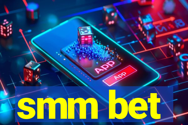 smm bet