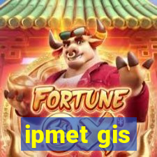 ipmet gis