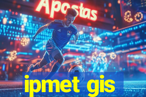 ipmet gis