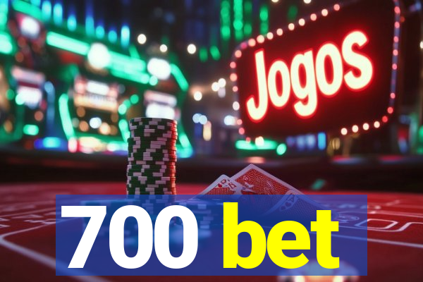 700 bet