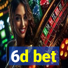 6d bet