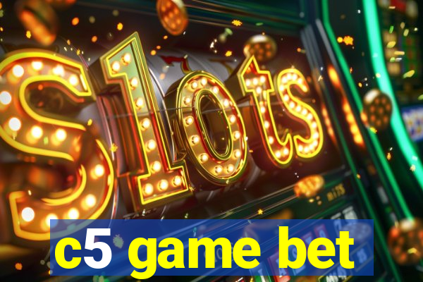c5 game bet