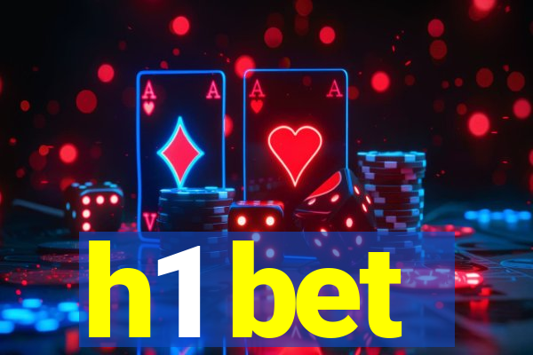 h1 bet