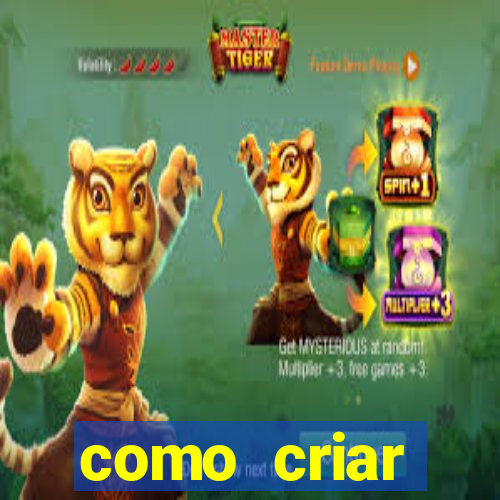 como criar plataforma de jogo do tigre