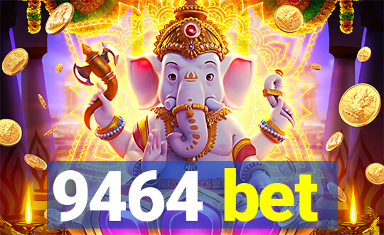 9464 bet