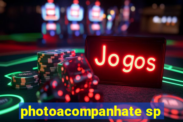 photoacompanhate sp