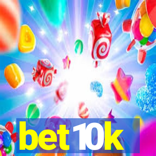 bet10k