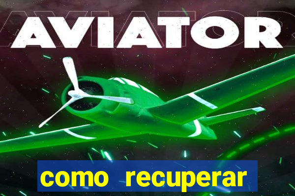 como recuperar conta betano
