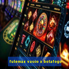 futemax vasco x botafogo