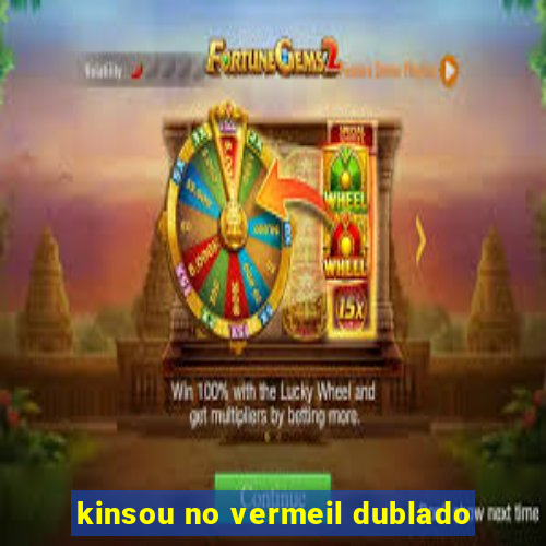 kinsou no vermeil dublado