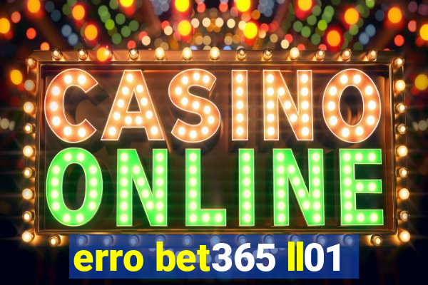 erro bet365 ll01