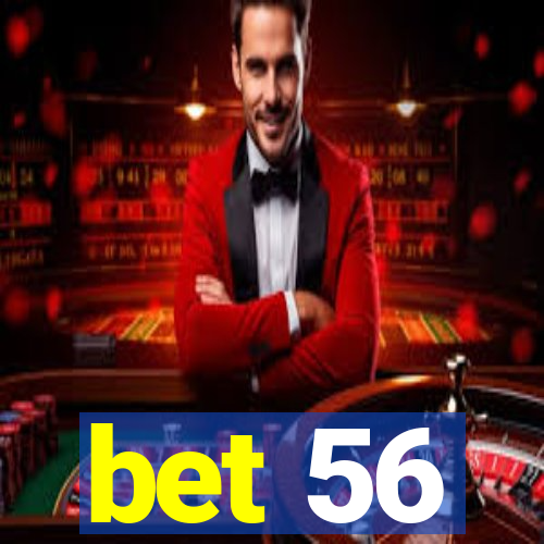 bet 56