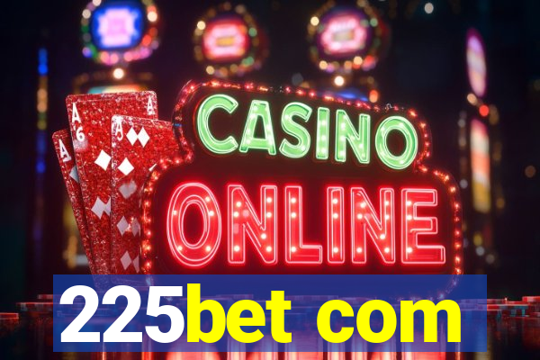 225bet com