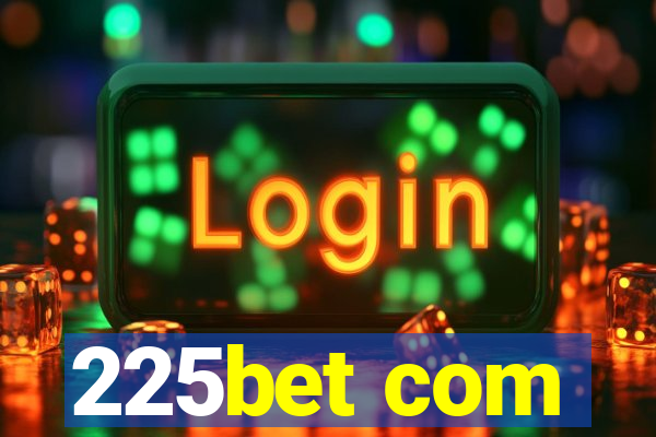 225bet com