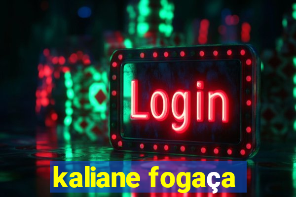 kaliane fogaça