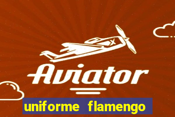uniforme flamengo dls 2022