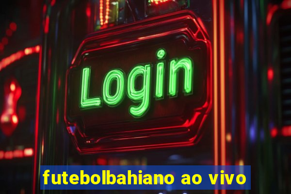 futebolbahiano ao vivo