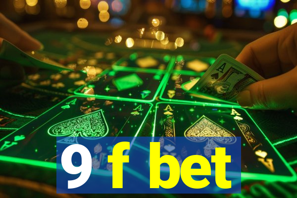 9 f bet