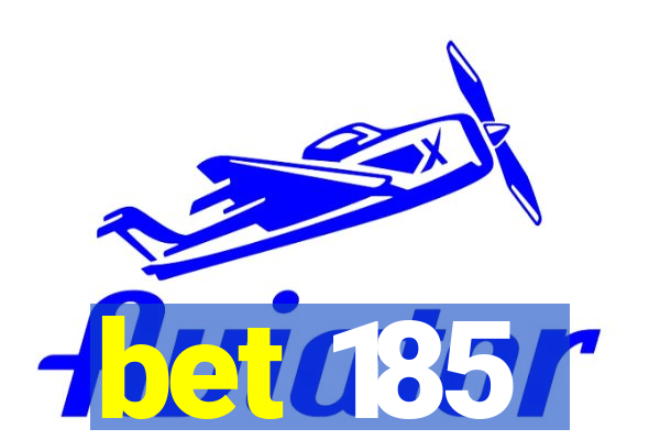 bet 185