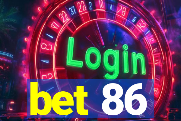 bet 86