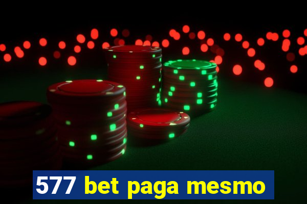 577 bet paga mesmo